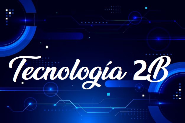 Tecnología 2 "B" Ciclo Escolar 2023-2024