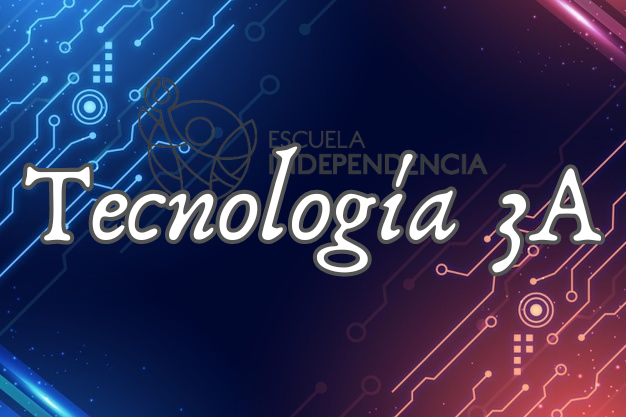 Tecnología III - 3 "A" Ciclo Escolar 2024-2025